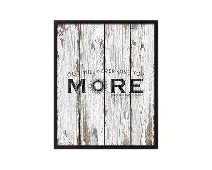 God wil never give you more than you can handle Quote Wood Framed Print Home Decor Wall Art Gifts