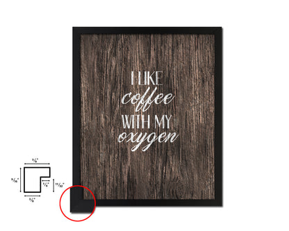I like coffee with my oxygen Quote Framed Artwork Print Wall Decor Art Gifts