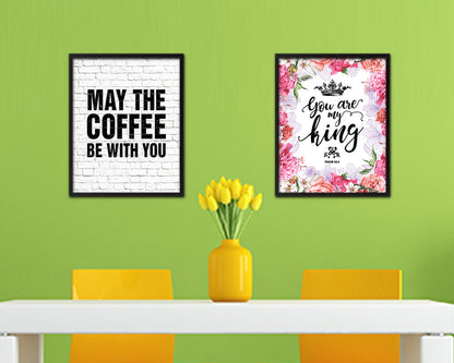 May the coffee be with you Quote Framed Artwork Print Wall Decor Art Gifts