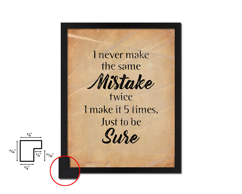 I never make the same mistake twice Quote Paper Artwork Framed Print Wall Decor Art