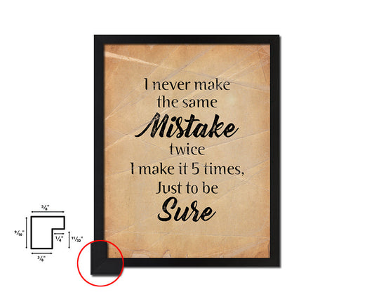 I never make the same mistake twice Quote Paper Artwork Framed Print Wall Decor Art