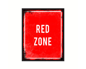 Red Zone Notice Danger Sign Framed Print Home Decor Wall Art Gifts