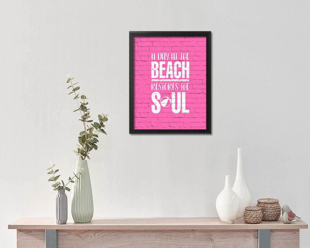 A day at the beach restores the soul Quote Framed Print Wall Decor Art Gifts
