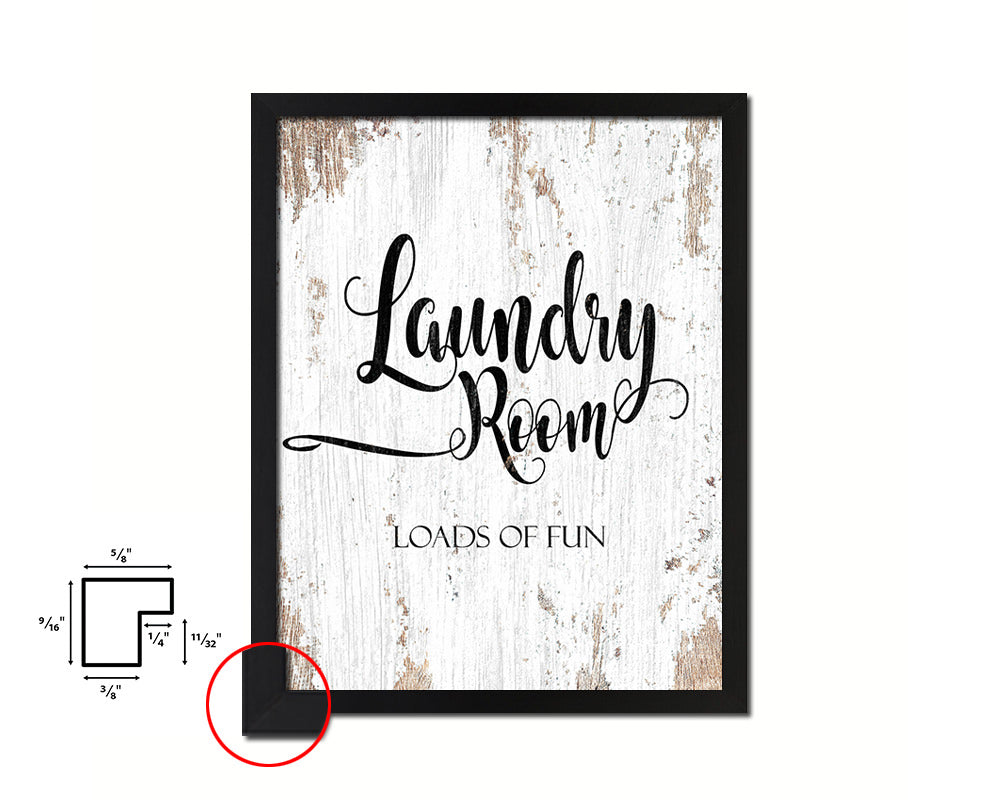 Laundry room loads of fun Quote Framed Print Home Decor Wall Art Gifts
