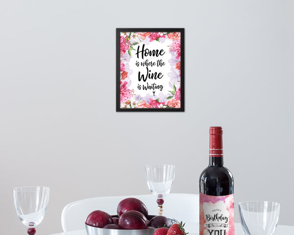 Home is where the wine is waiting Quote Wood Framed Print Wall Decor Art Gifts