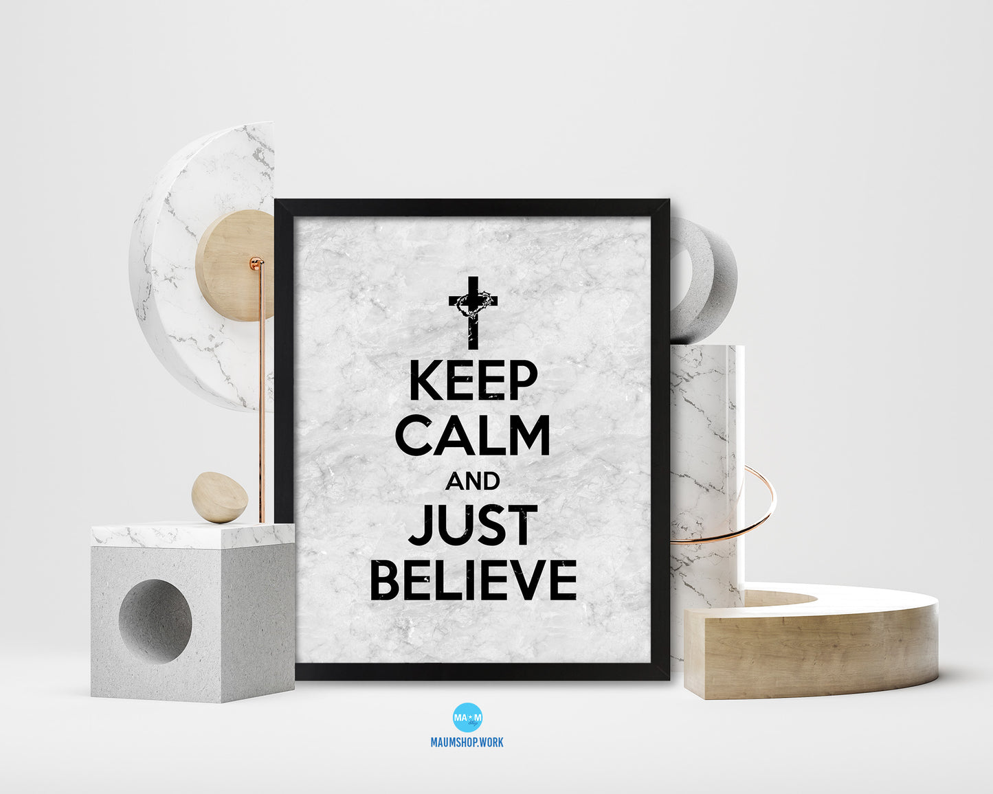 Keep calm and just believe Quote Framed Print Wall Art Decor Gifts