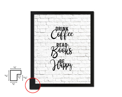 Drink coffee read books be happy Quote Framed Artwork Print Wall Decor Art Gifts