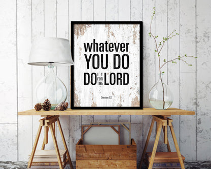 Whatever you do do it for the Lord, Colossians 3-23 Quote Framed Print Home Decor Wall Art Gifts