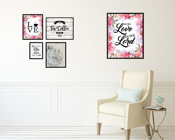 For the love fo the Lord Quote Wood Framed Print Home Decor Wall Art Gifts