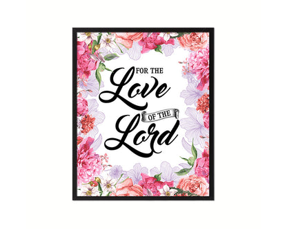 For the love fo the Lord Quote Wood Framed Print Home Decor Wall Art Gifts