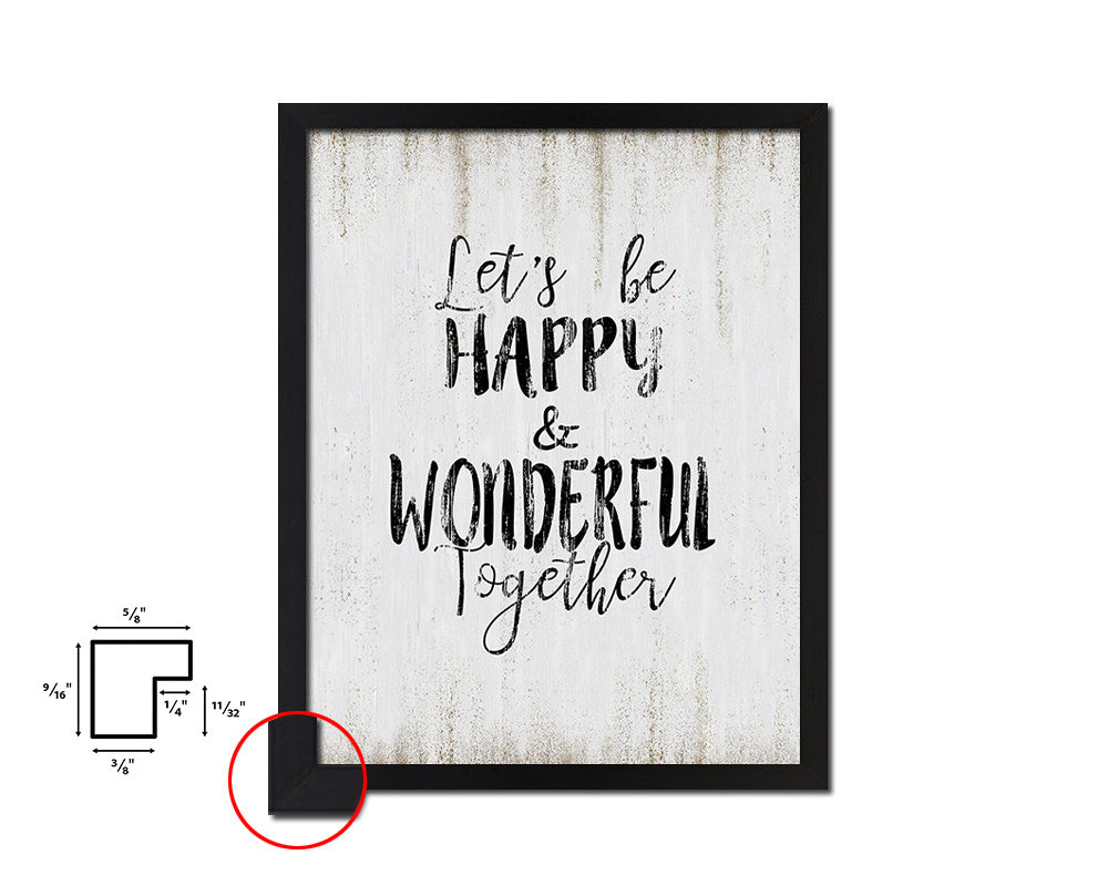 Lets be happy & wonderful together Quote Wood Framed Print Wall Decor Art