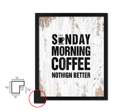 Sunday morning coffee nothing better Quote Framed Artwork Print Wall Decor Art Gifts