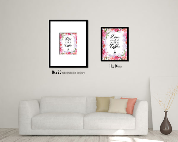 Love is in the air and it smells like coffee Quote Framed Artwork Print Wall Decor Art Gifts