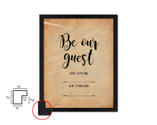 Be our guest Wifi network password Quote Paper Artwork Framed Print Wall Decor Art