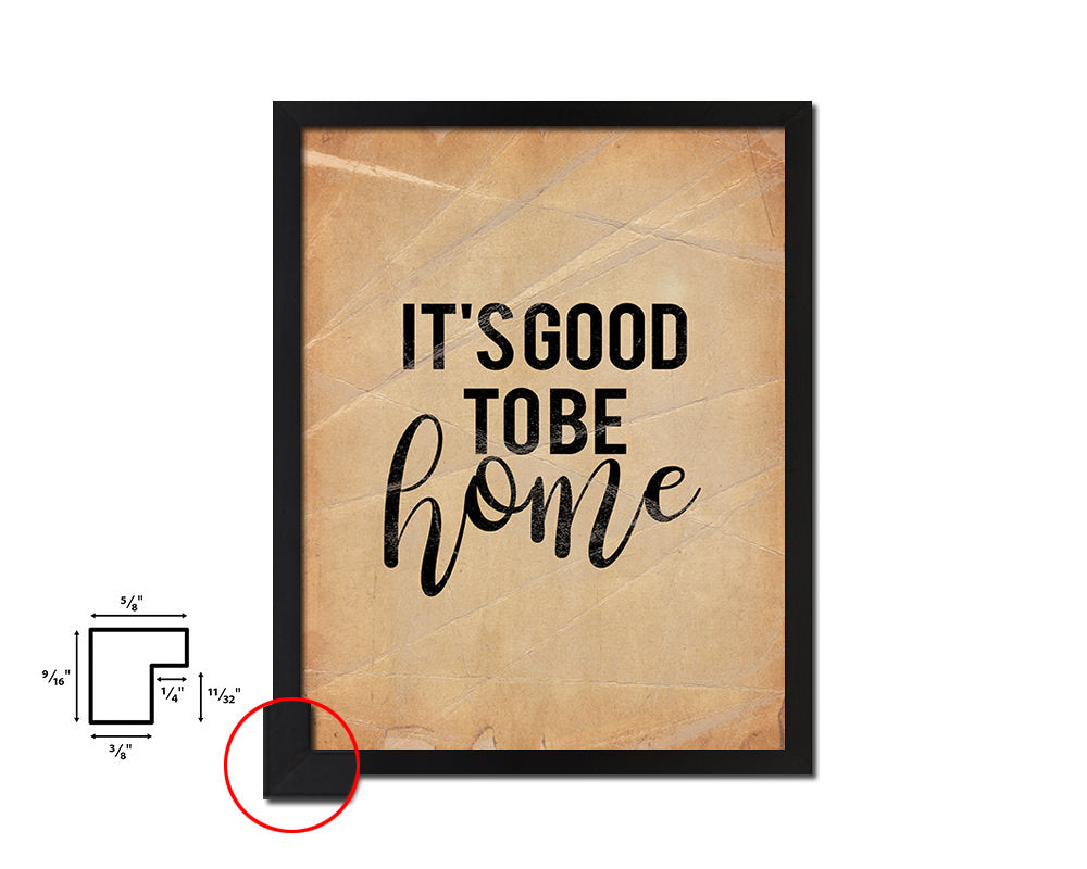 It's good to be home Quote Paper Artwork Framed Print Wall Decor Art
