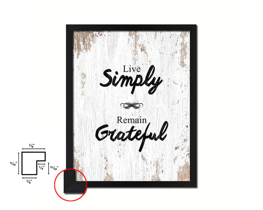 Live simply remain grateful Quote Framed Print Home Decor Wall Art Gifts