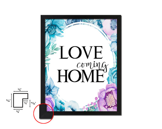 Love coming home Quote Boho Flower Framed Print Wall Decor Art