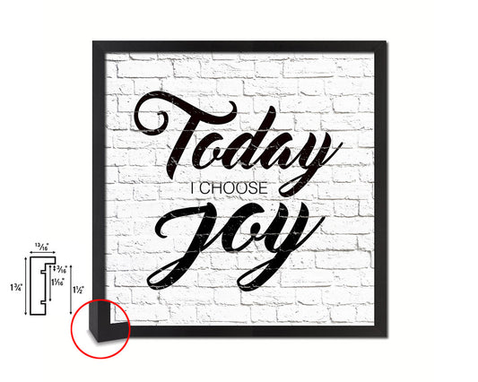 Today I choose joy Quote Framed Print Home Decor Wall Art Gifts