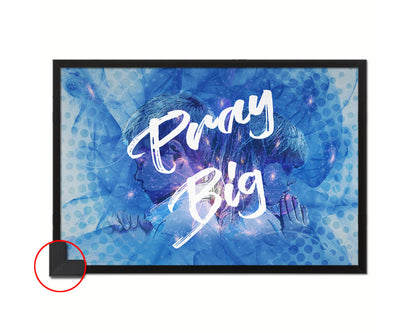 Pray Big Bible Verse Scripture Framed Print Wall Decor Art Gifts