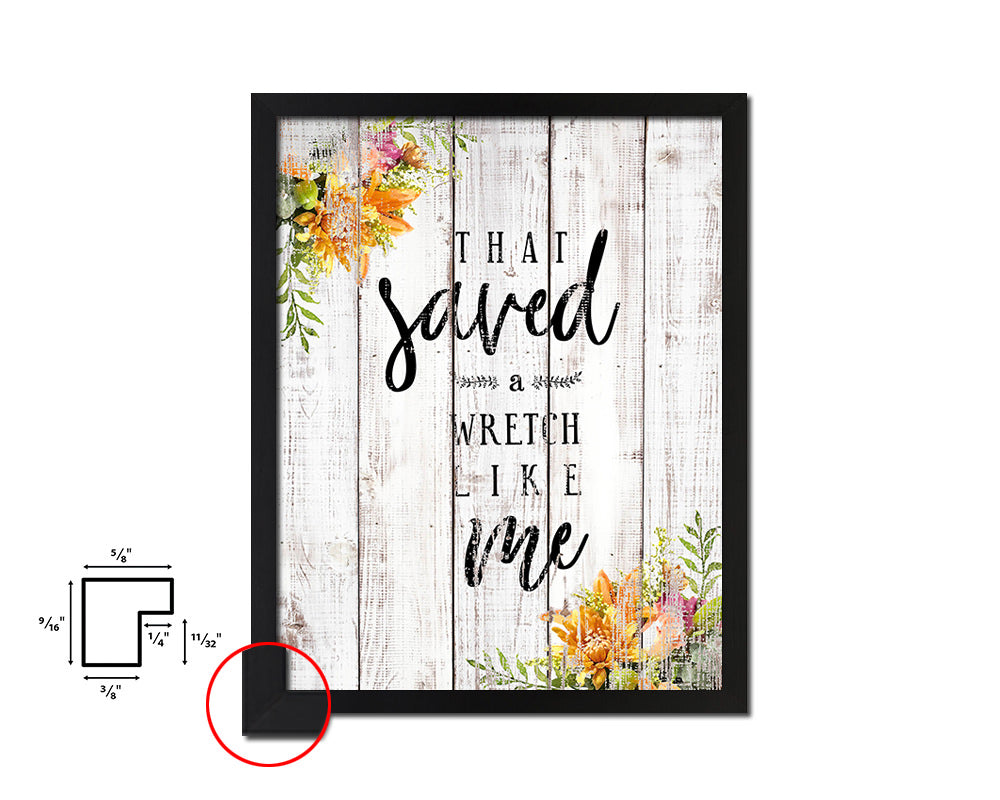 That saved a wretch like me White Wash Quote Framed Print Wall Decor Art