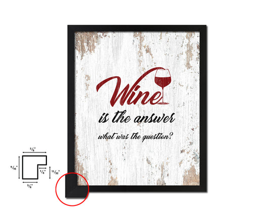 Wine is the answer what was the question Words Wood Framed Print Wall Decor Art Gifts