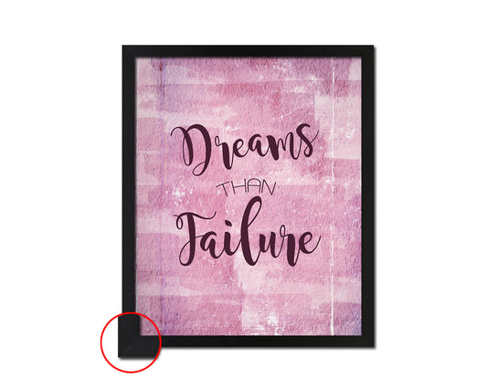 Dreams than failure Quote Framed Print Wall Decor Art Gifts