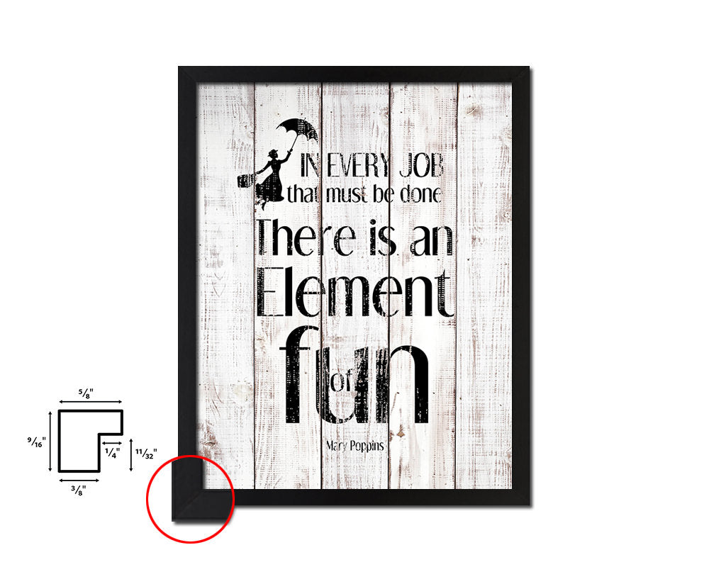 There is an element of good fun in every job White Wash Quote Framed Print Wall Decor Art
