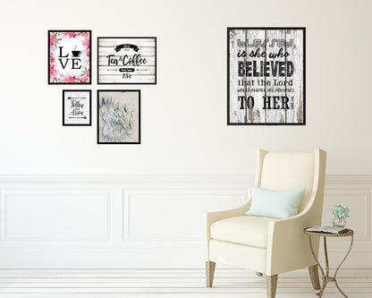 Blessed is she who believed that the Lord Quote Wood Framed Print Home Decor Wall Art Gifts