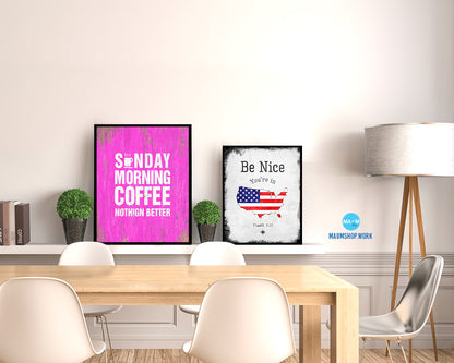 Sunday morning coffee nothing better Quotes Framed Print Home Decor Wall Art Gifts