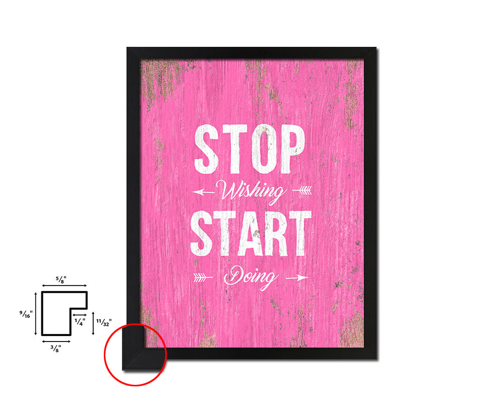 Stop wishing start doing Quote Saying Framed Print Home Decor Wall Art Gifts