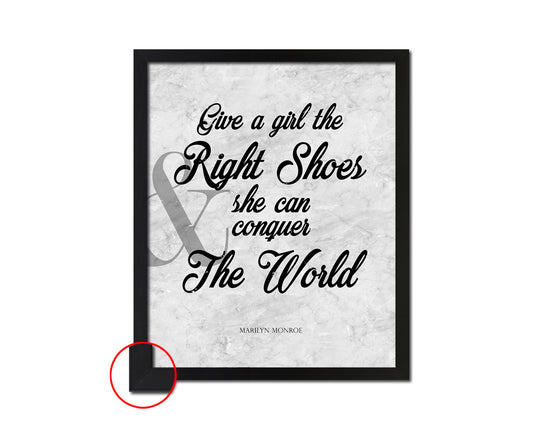 Give a girl the right shoes she can conquer the world, Marilyn Monroe Motivational Quote Framed Art