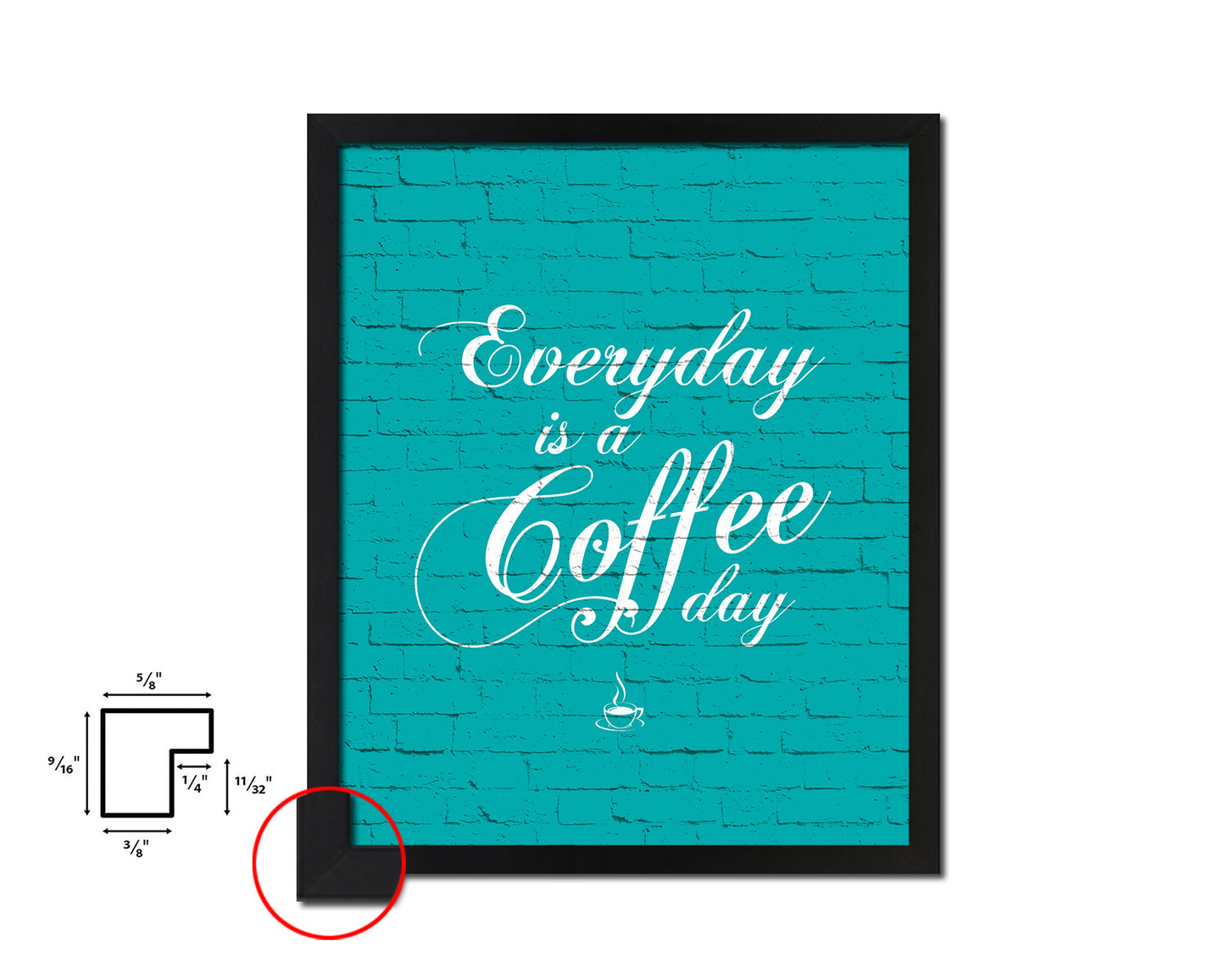 Everyday is a coffee day Quotes Framed Print Home Decor Wall Art Gifts