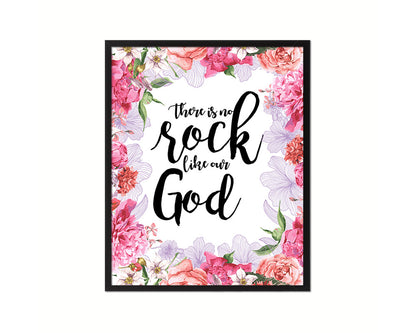 There is no rock like our God Quote Framed Print Home Decor Wall Art Gifts