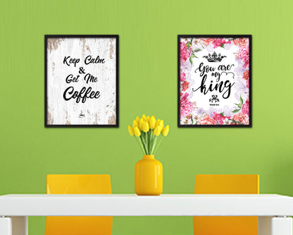 Keep calm & get me a coffee Quote Framed Artwork Print Wall Decor Art Gifts