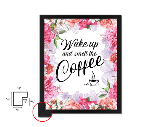 Wake up and smell the coffee Quote Framed Artwork Print Wall Decor Art Gifts