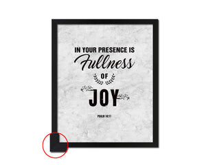 In your presence is fullness of joy, Psalm 16:11 Bible Scripture Verse Framed Print Wall Art Decor Gifts