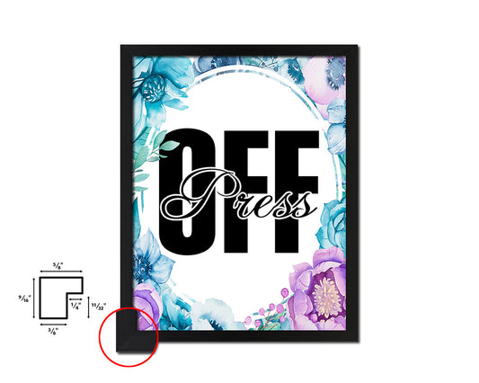 Press off Quote Boho Flower Framed Print Wall Decor Art