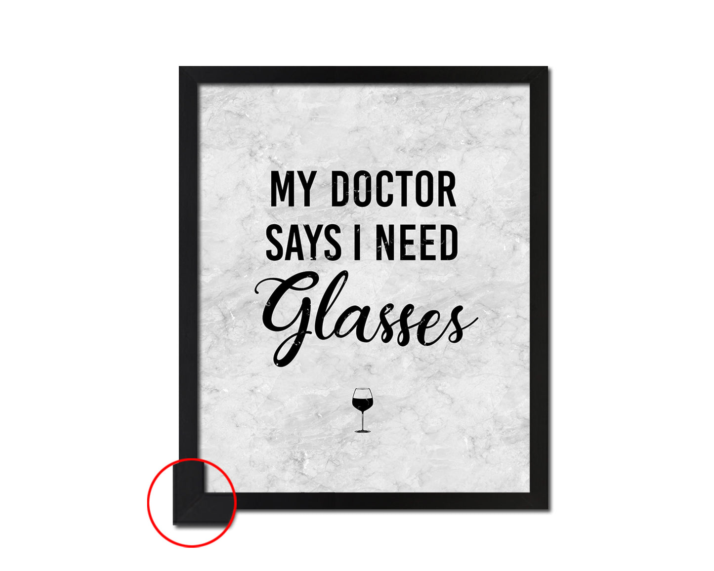 My doctor says I need glasses Quote Framed Print Wall Art Decor Gifts