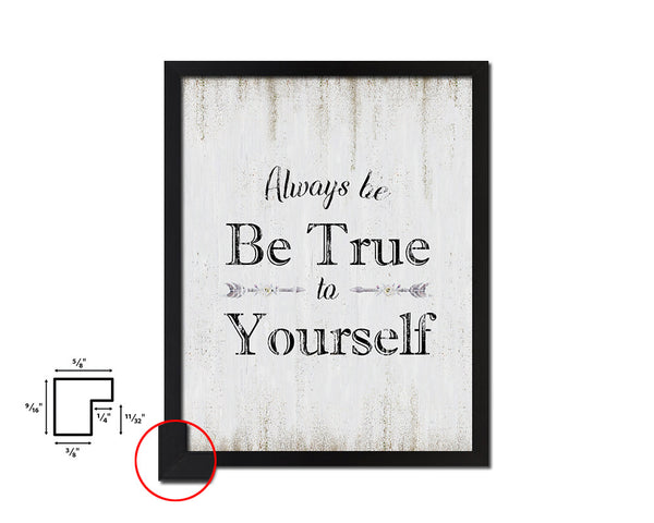 Always be true to yourself Quote Wood Framed Print Wall Decor Art