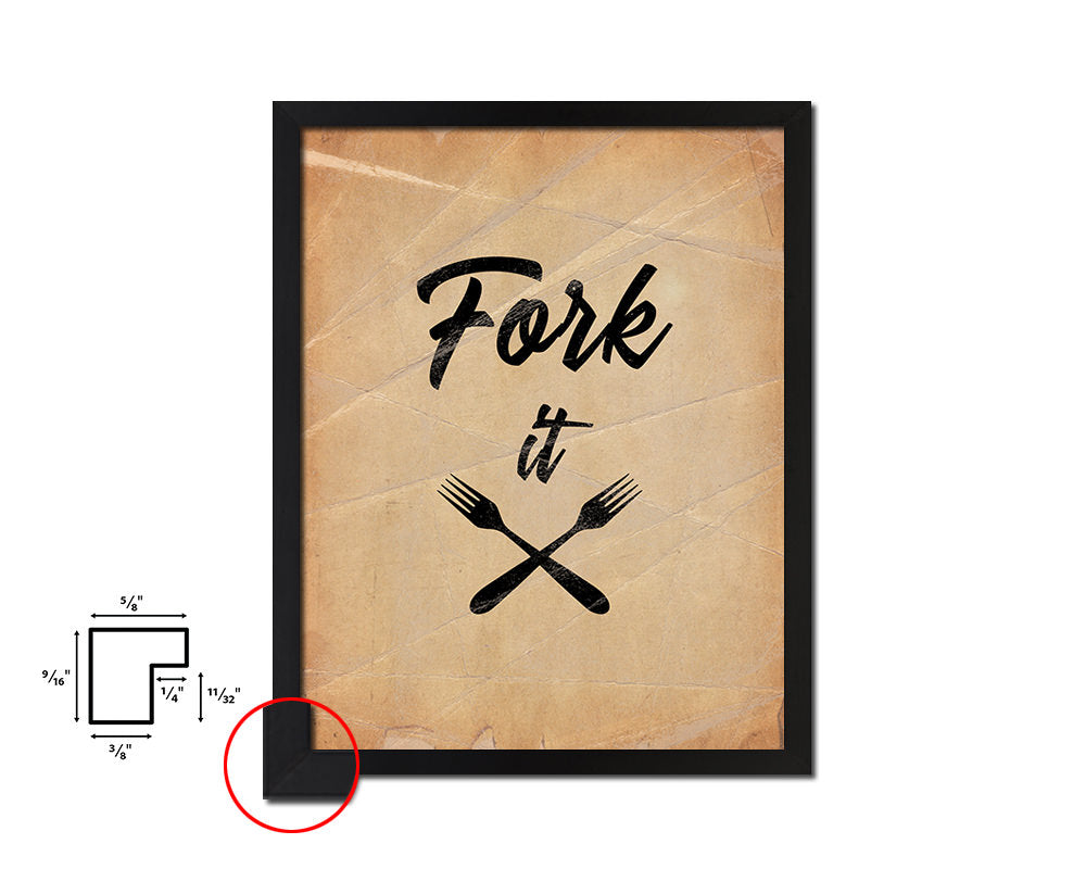 Fork it Quote Paper Artwork Framed Print Wall Decor Art