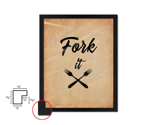 Fork it Quote Paper Artwork Framed Print Wall Decor Art