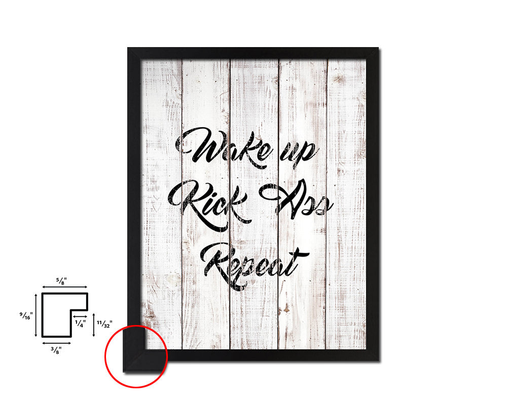 Wake up Kick ass Repeat White Wash Quote Framed Print Wall Decor Art