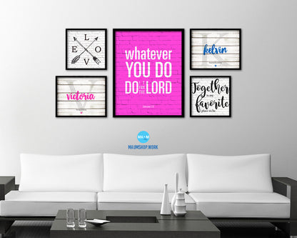 Whatever you do do it for the Lord, Colossians 3:23 Quote Framed Print Home Decor Wall Art Gifts