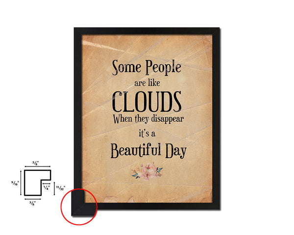 Some people are like clouds when they disappear Quote Paper Artwork Framed Print Wall Decor Art