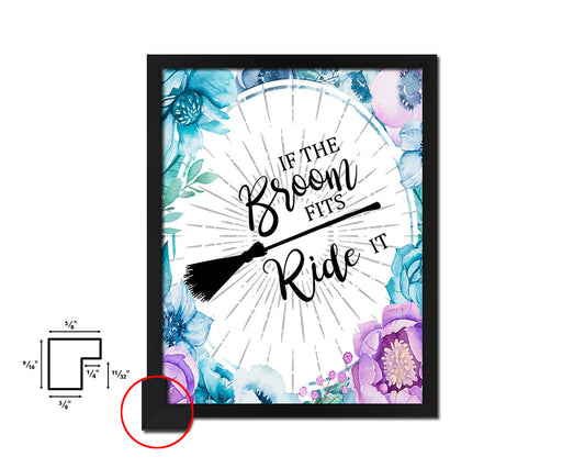 If the broom fits ride it Quote Boho Flower Framed Print Wall Decor Art