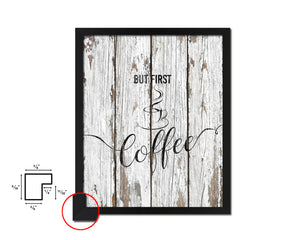 But first coffee Quote Framed Artwork Print Wall Decor Art Gifts