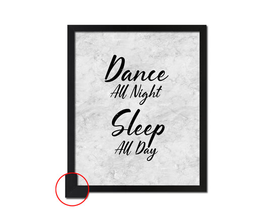 Dance all night sleep all day Quote Framed Print Wall Art Decor Gifts