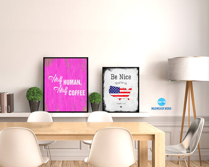 Half human, half  coffee Quotes Framed Print Home Decor Wall Art Gifts