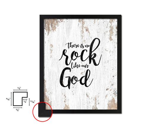 There is no rock like our God Quote Framed Print Home Decor Wall Art Gifts