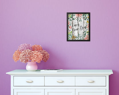 Enjoy your day Quote Wood Framed Print Home Decor Wall Art Gifts